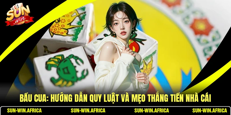 Bầu Cua: Hướng Dẫn Quy Luật Và Mẹo Thắng Tiền Nhà Cái