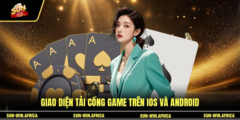 Giao diện tải cổng game trên iOS và Android