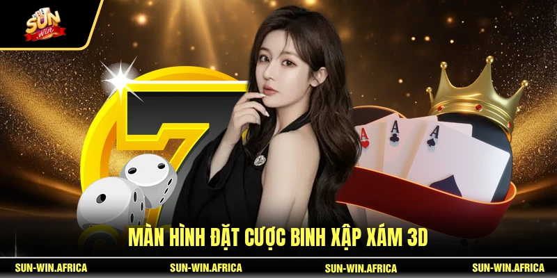 Màn hình đặt cược Binh Xập Xám 3D