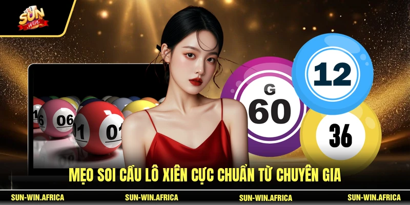 Mẹo soi cầu lô xiên cực chuẩn từ chuyên gia