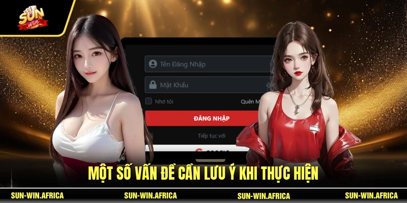 Một số vấn đề cần lưu ý khi thực hiện