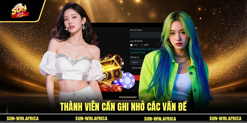 Thành viên cần ghi nhớ các vấn đề